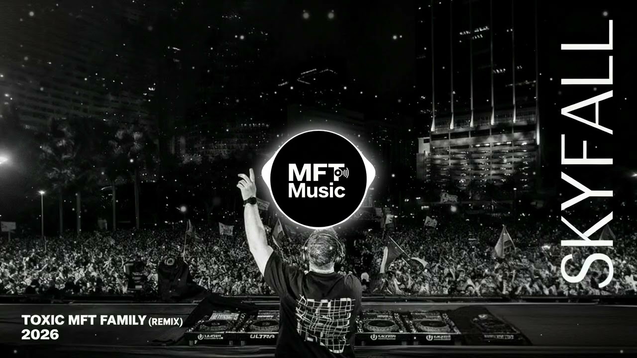 Daneliya - Skyfall,Toxic │ MFT Family (Remix) 2026