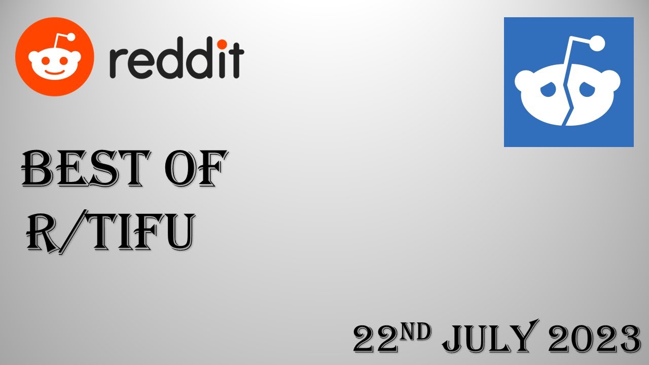 Best of Reddit's TIFU - July 22nd 2023 - TOP 5 POSTS TODAY