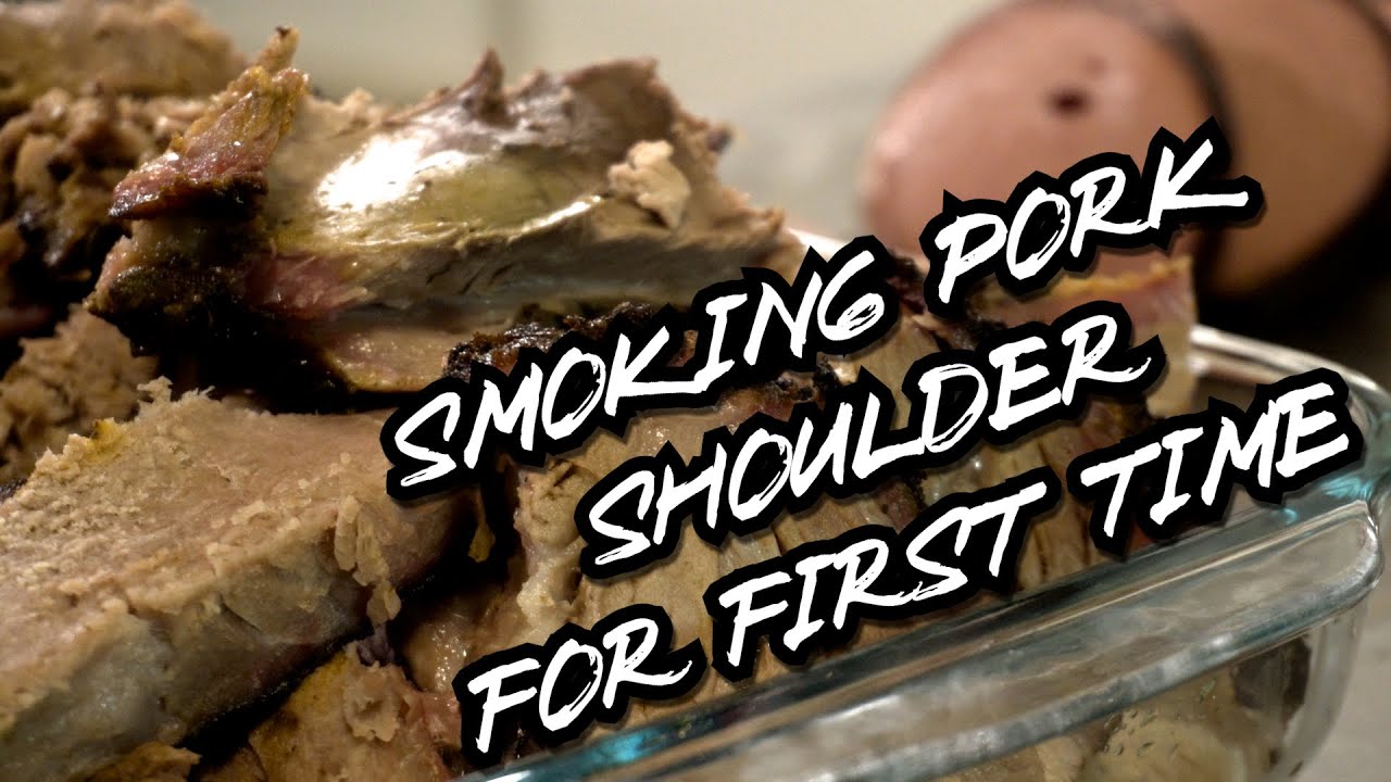 Smoking Pork Shoulder for FIRST TIME
