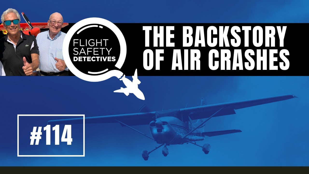 Building the Backstory of Air Crashes Episode 114