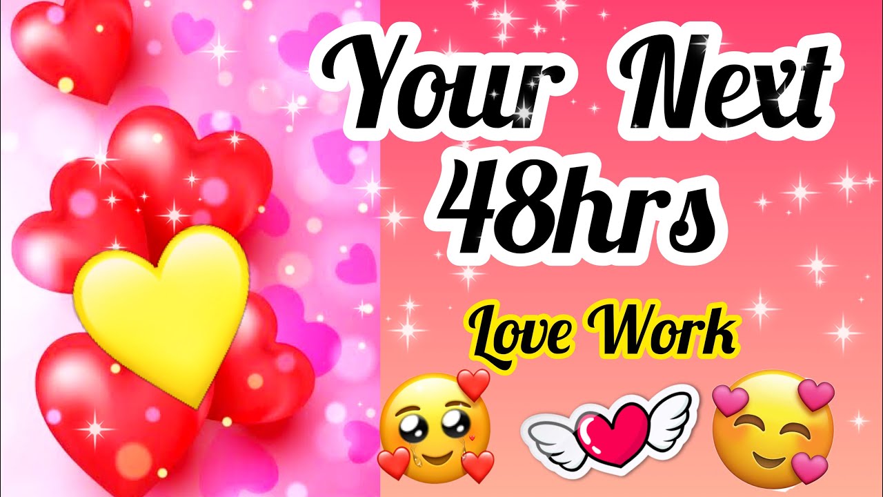 PICK CARD-AAP KE NEXT 48 HOURS KAISE HONGE- LOVE WORK- HOW YOUR NEXT 48 HOURS -MWT- اس کا احساس