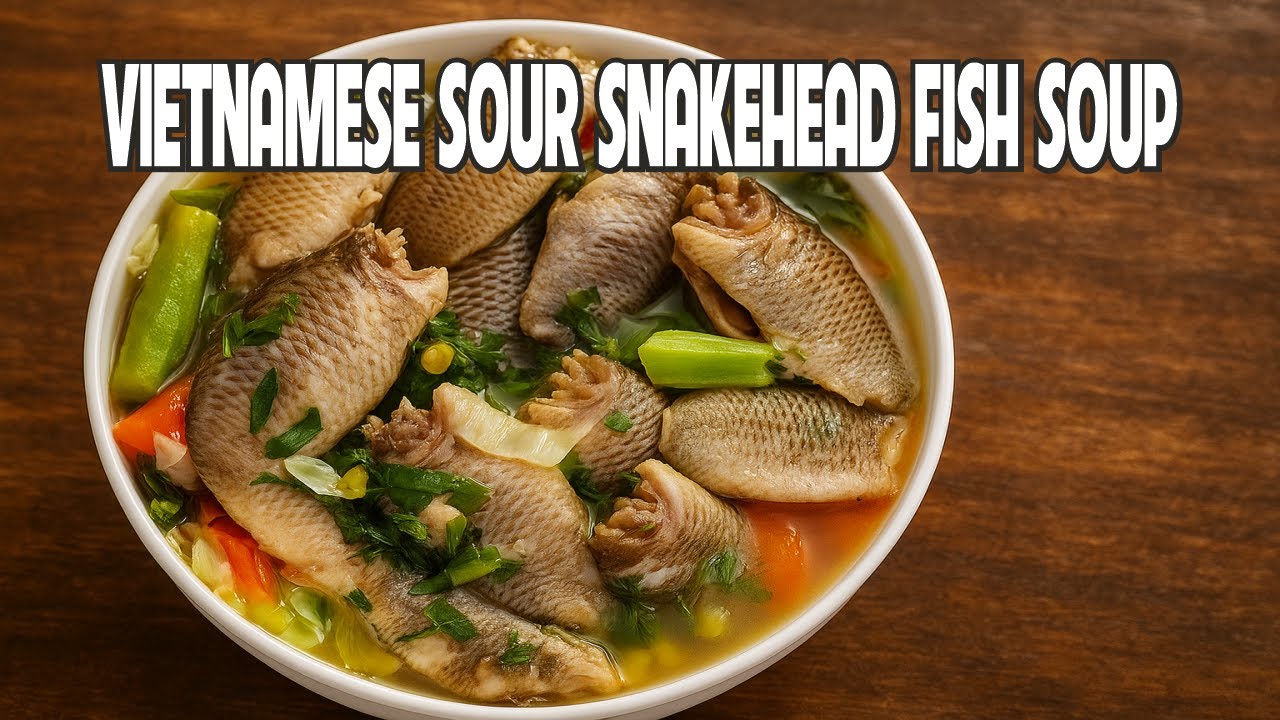 Canh chua cá rô đồng – món mà ai xa quê cũng thèm I Sour snakehead fish soup