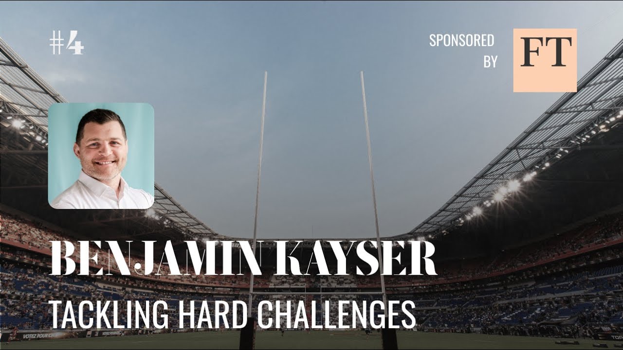 Benjamin Kayser: Tackling Hard Challenges