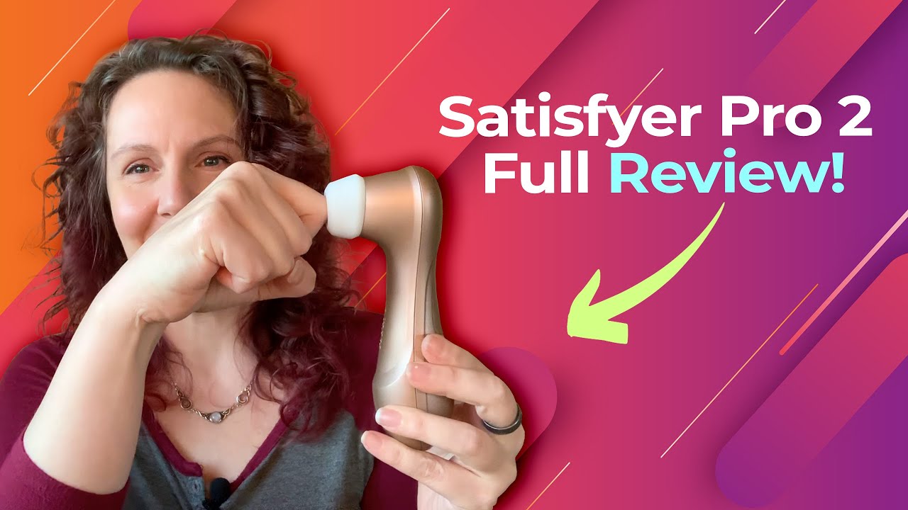 Satisfyer Pro 2 Review, Unboxing, Demo
