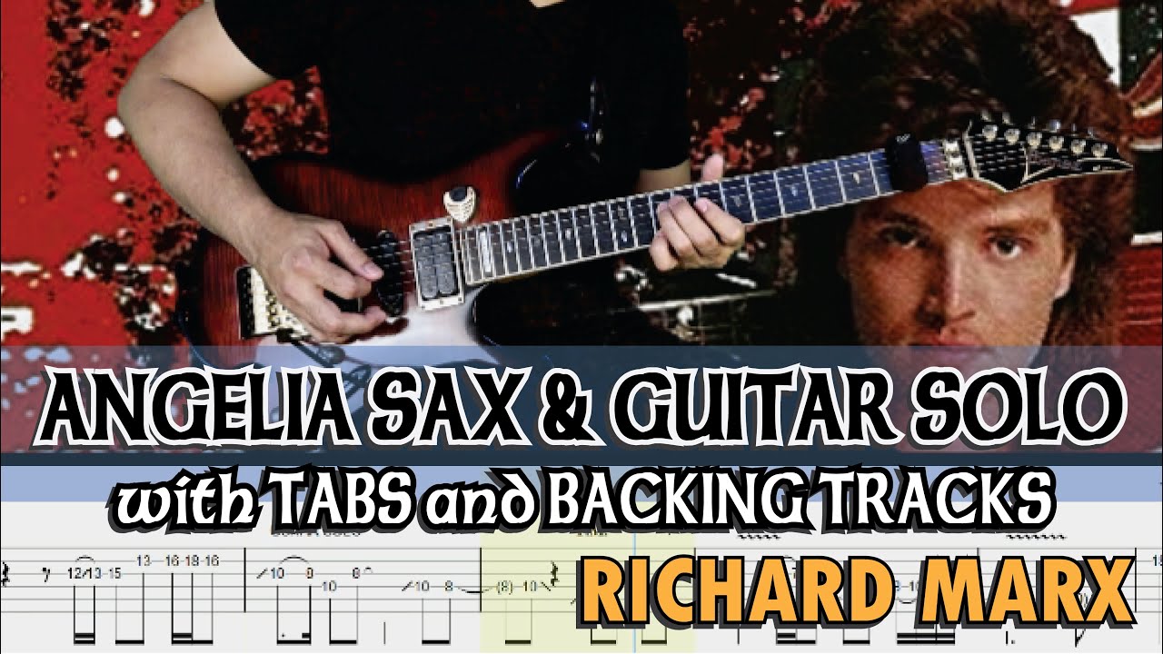 RICHARD MARX | ANGELIA SAX & GUITAR SOLO with GUITAR PRO7 TABS and BACKING TRACK ALVIN DE LEON 2020