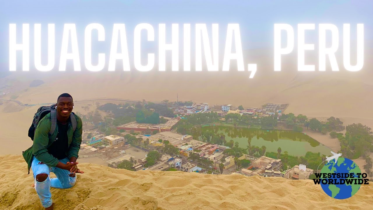 HUACACHINA, PERU! | South America's Only Desert Oasis!