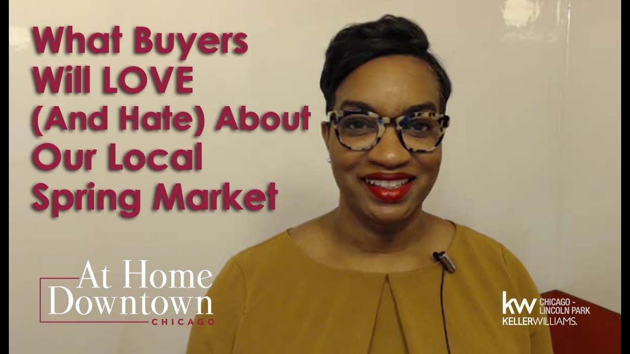 Downtown Chicago Real Estate Agent: What You&rsquo;ll Love & Hate About Our Spring Market