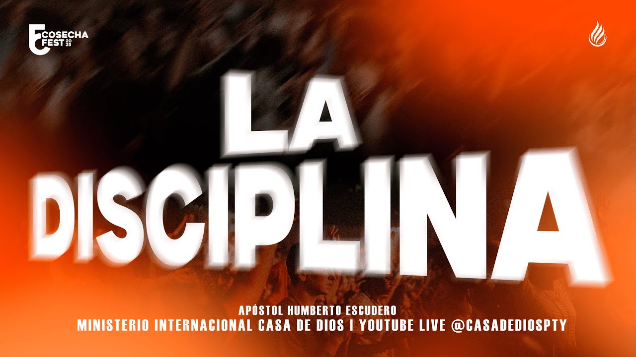 LA DISCIPLINA - APÓSTOL HUMBERTO ESCUDERO