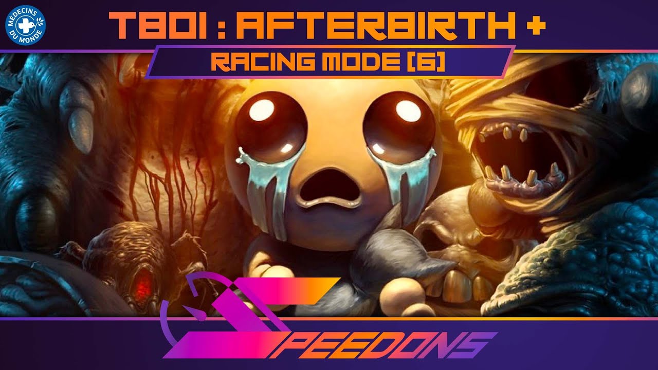 THE BINDING OF ISAAC AFTERBIRTH+ en Racing Mode (Saison 6) | SPEEDONS