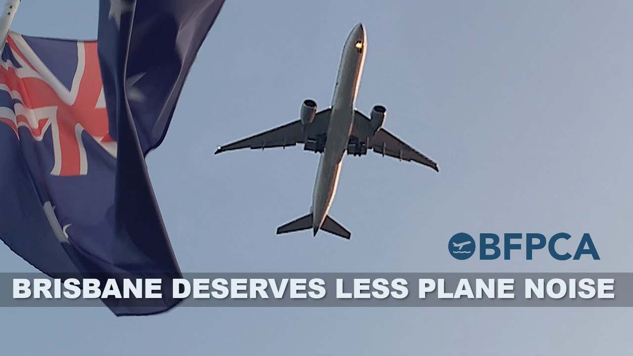 People before planes: Brisbane deserves less plane noise︱BFPCA