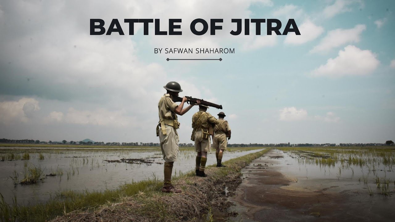 BATTLE OF JITRA SHORT DOCUMENTARY