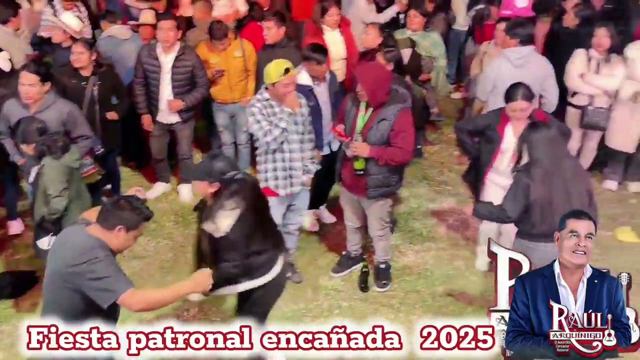 RAUL ARQUINIGO../FIESTA PATRONAL DE LA ENCAÑADA 2025