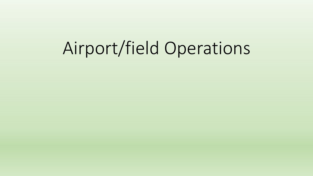Part 107 Airports and field Operations