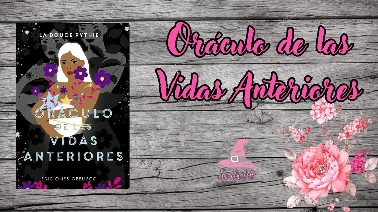 ORACULO DE LAS VIDAS ANTERIORES RESEÑA