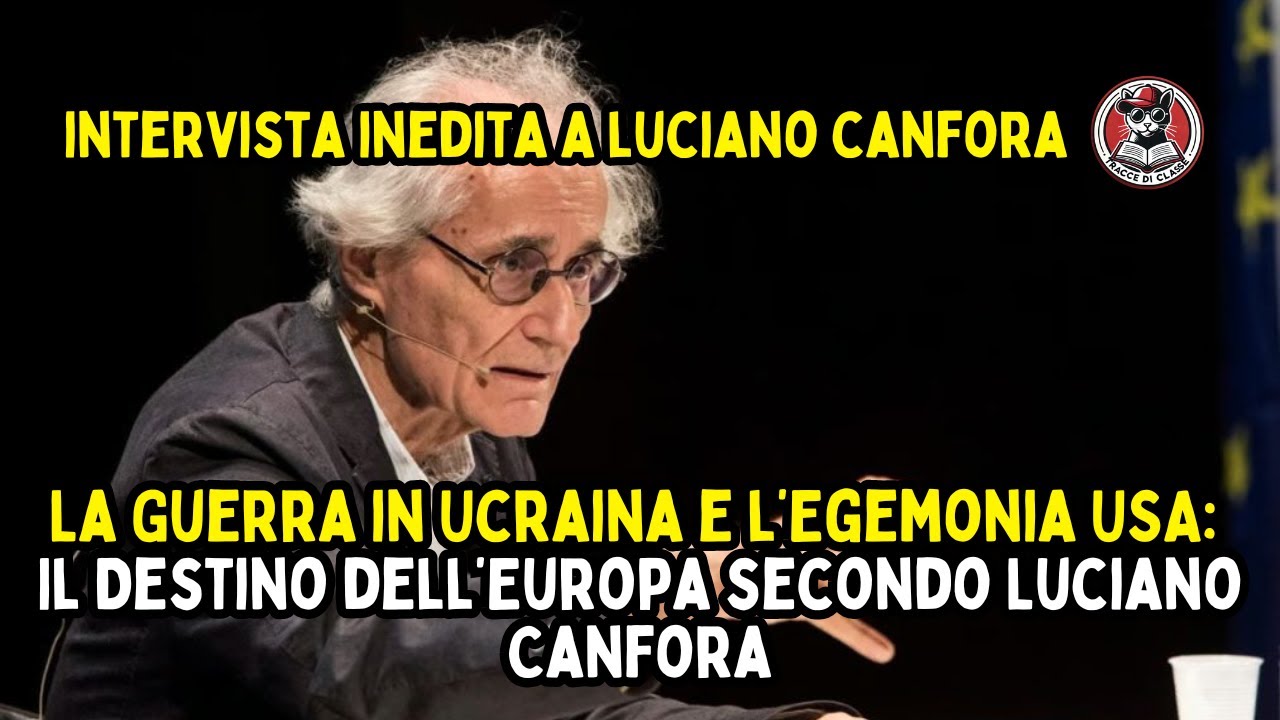 The War in Ukraine, the BRICS, and US Hegemony: The Destiny of Europe According to Luciano Canfora