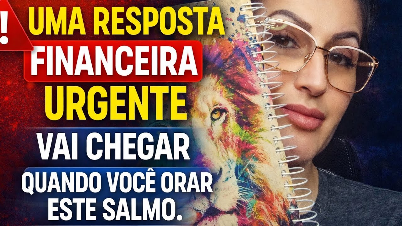 . 🚨 ** UMA RESPOSTA FINANCEIRA URGENTE VAI CHEGAR QUANDO VOCÊ ORAR ESTE SALMO.🙌🙌🔥🚨