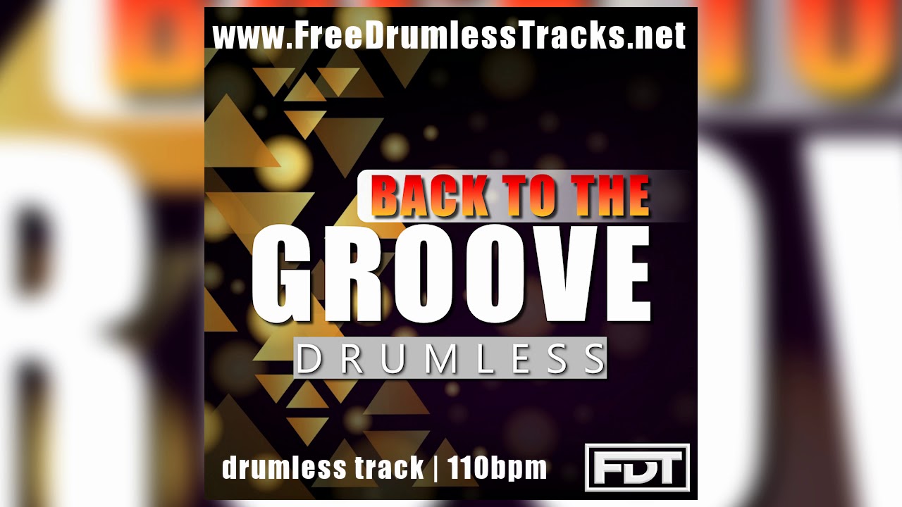 FDT Back to the Groove - Drumless (www.FreeDrumlessTracks.net)