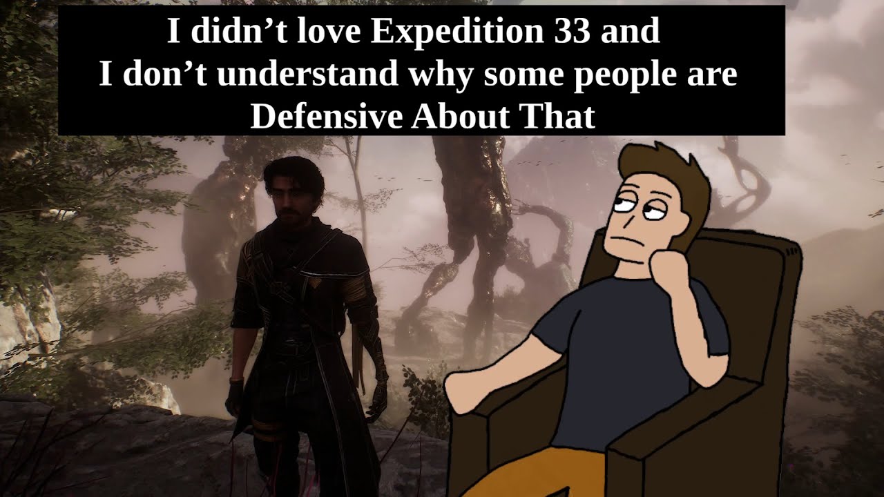 I didn't Love Expedition 33 and I don't understand why some people are defensive about that
