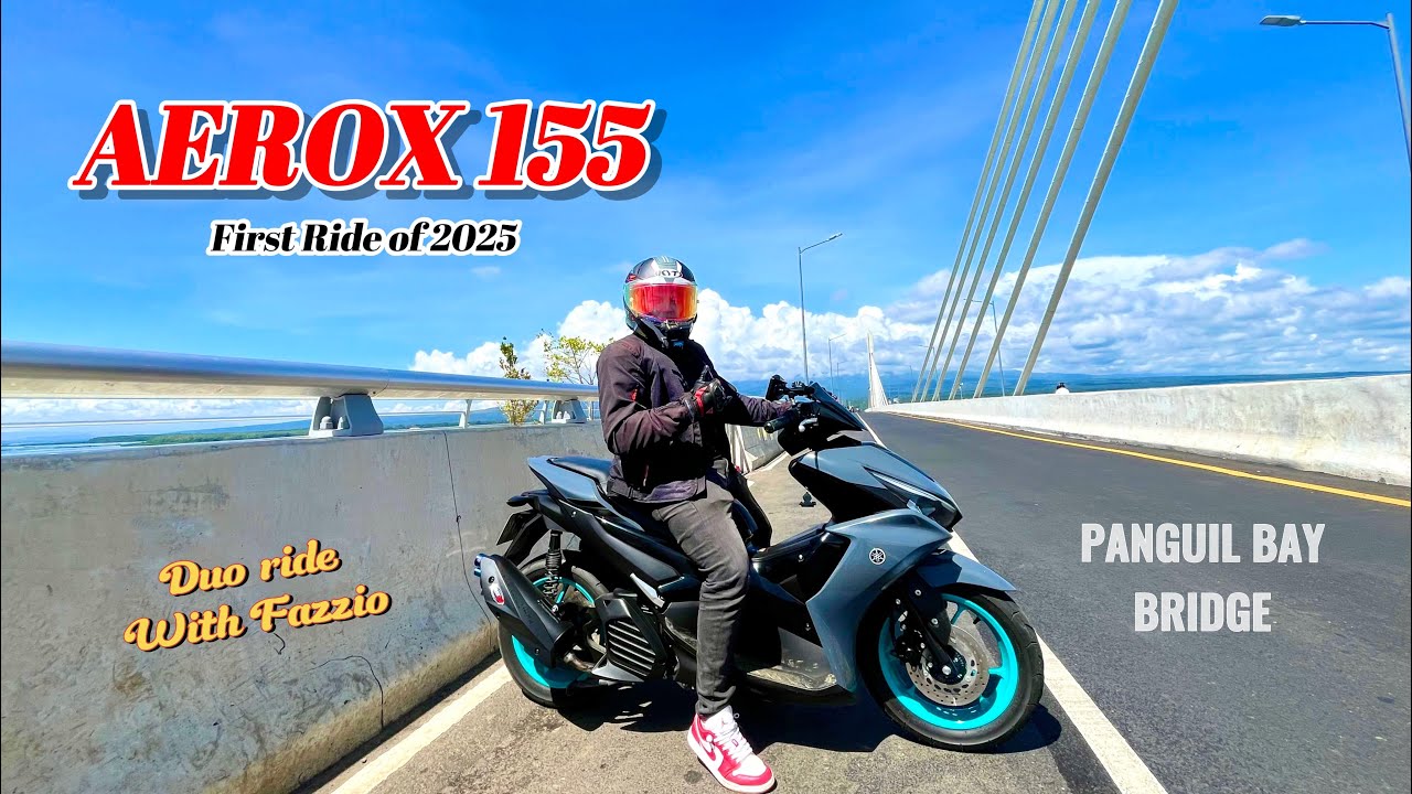 FIRST RIDE OF 2025 | PANGUIL BRIDGE | AEROX 155 & FAZZIO 125 | PART ONE