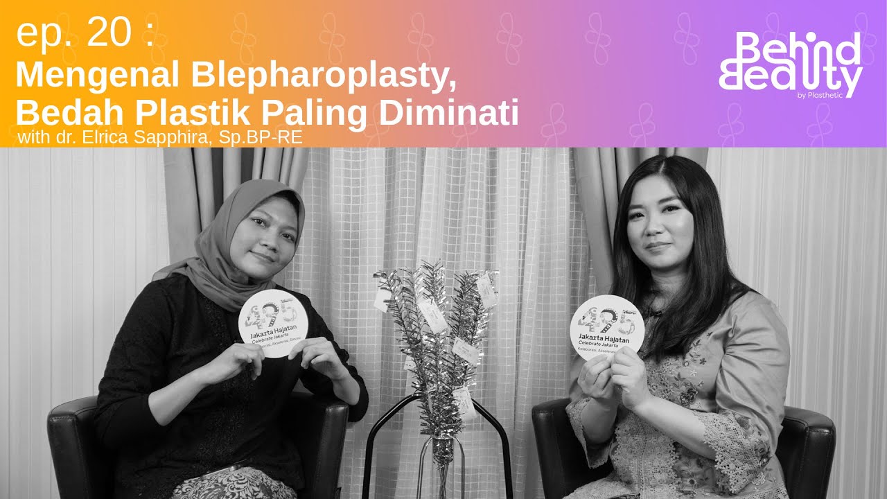 Bedah Plastik Paling Diminati di Korea | Blepharoplasty Operasi Kelopak Mata | Behind Beauty Podcast