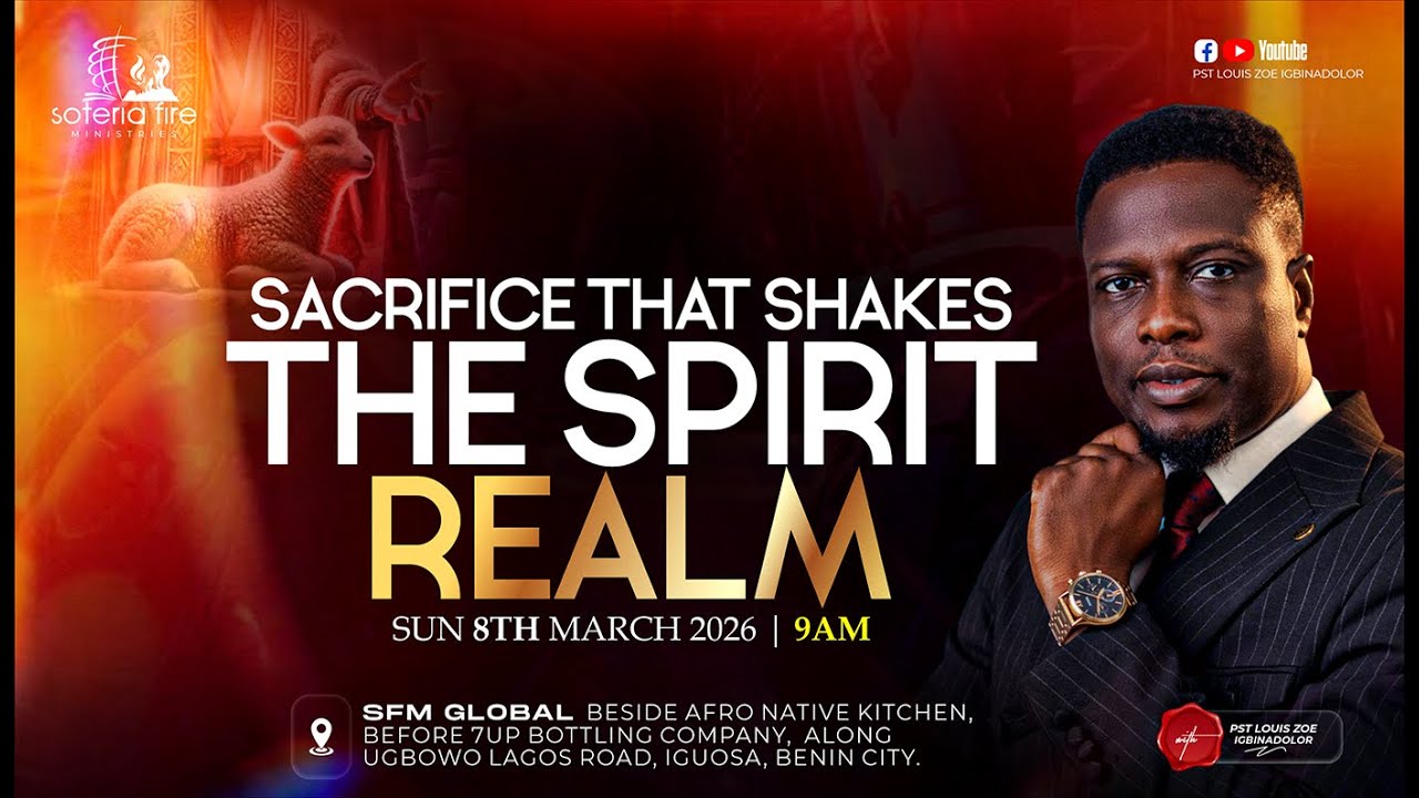 SACRIFICE THAT SHAKES THE SPIRIT REALM|| CELEBRATION SERVICE || PST LOUIS ZOE IGBINADOLOR|| 8TH MARC