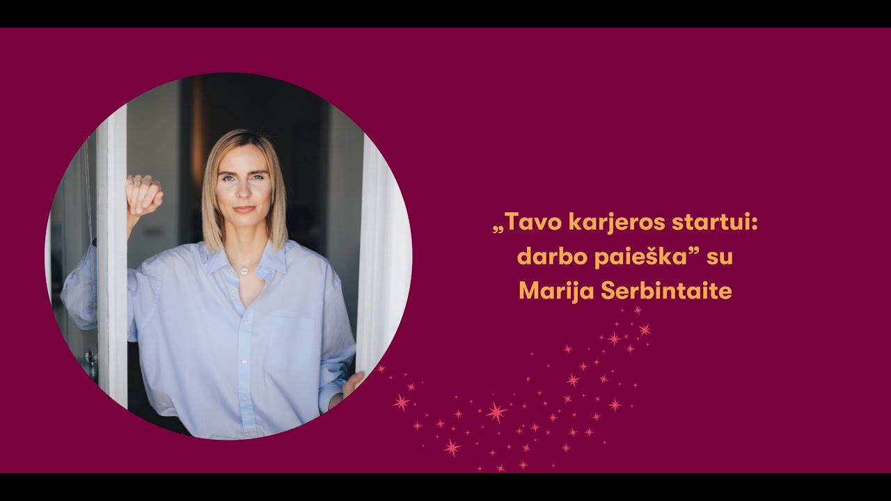 Tavo karjeros startui: darbo paieška