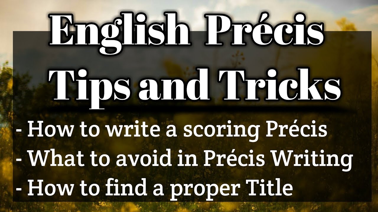 Precis writing in English | Writing a Precis | English precis | Tips and Tricks for Precis Writing