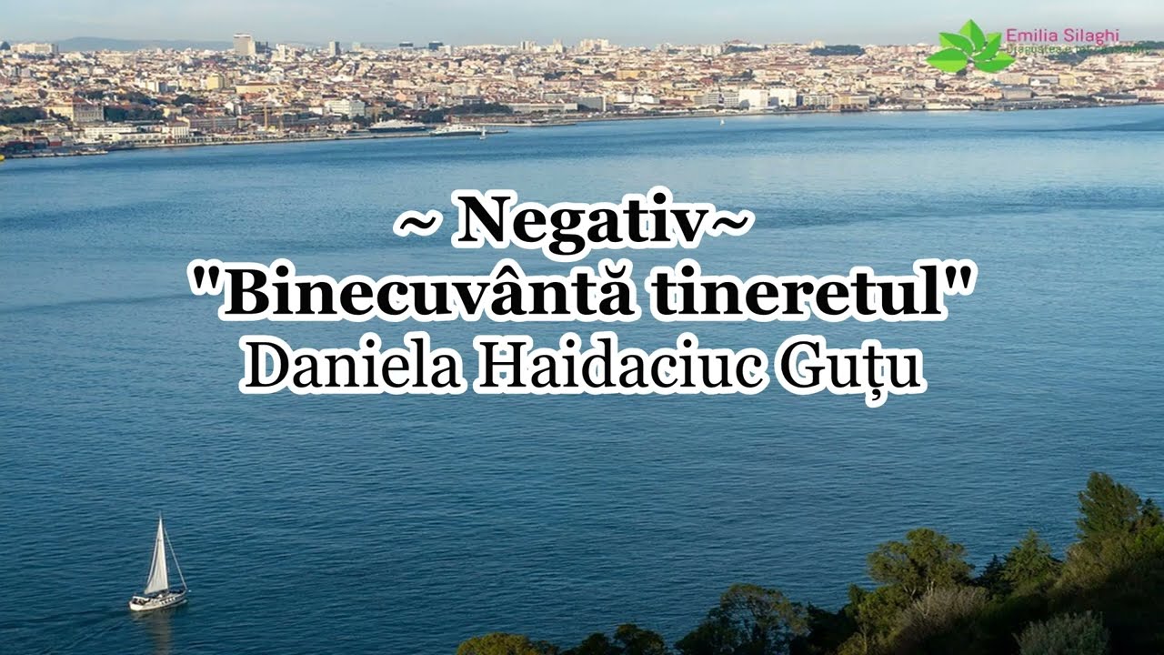 Negativ - Binecuv&acirc;ntă tineretul - Daniela Haidaciuc Guțu