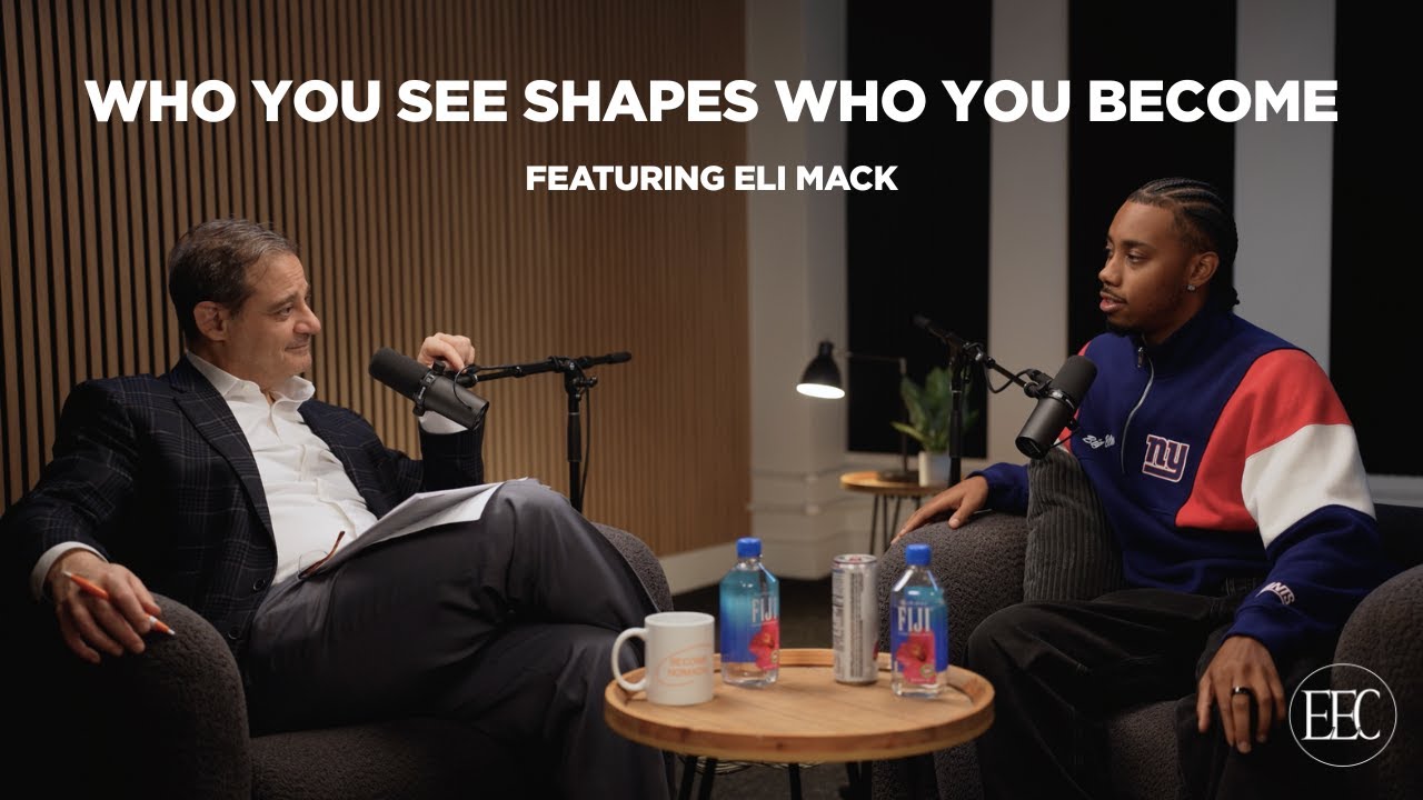 Who You See Shapes Who You Become - Featuring @EliMackYoutube