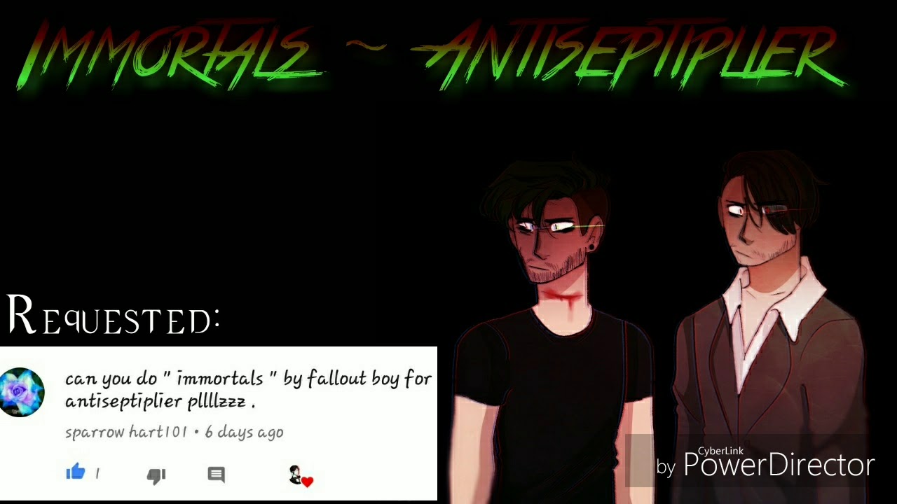 Immortals ~ Antiseptiplier (Requested)