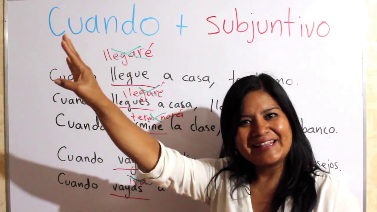 CUANDO + SUBJUNTIVO. ¿