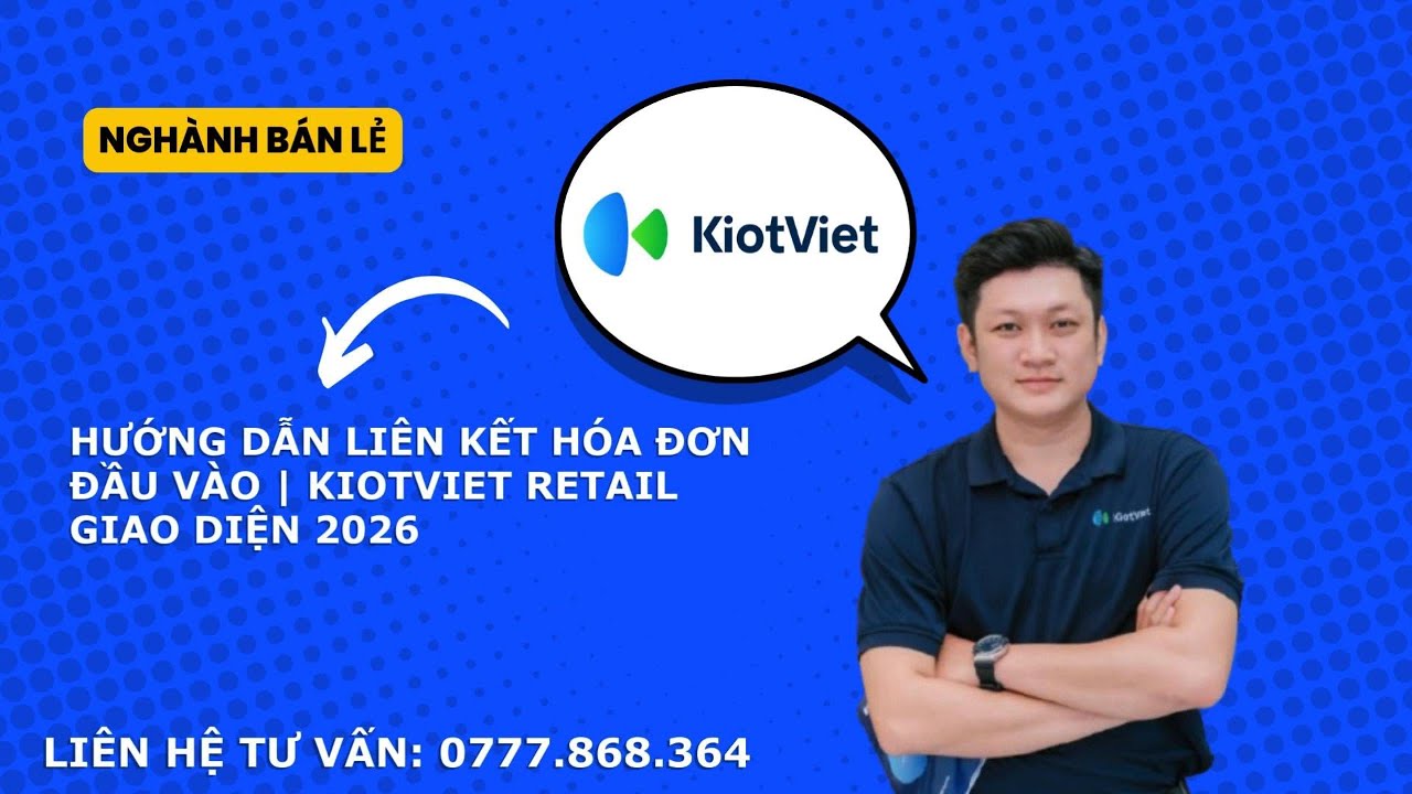 HƯỚNG DẪN LIÊN KẾT HÓA ĐƠN ĐẦU VÀO TRÊN GIAO DIỆN MỚI 2026 | Lợi Kiot Việt