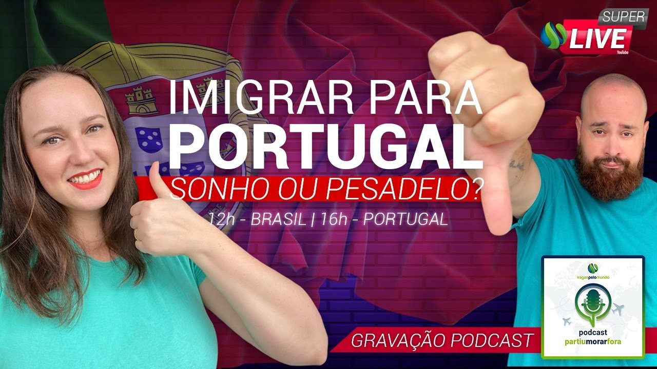 Imigrar para Portugal: sonho ou pesadelo? Podcast Partiu Morar fora