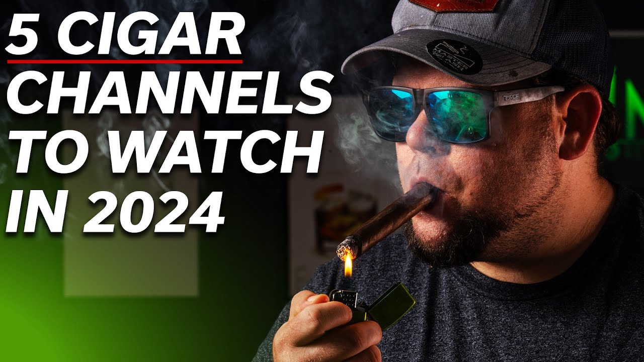 5 Cigar Channels to Watch in 2024