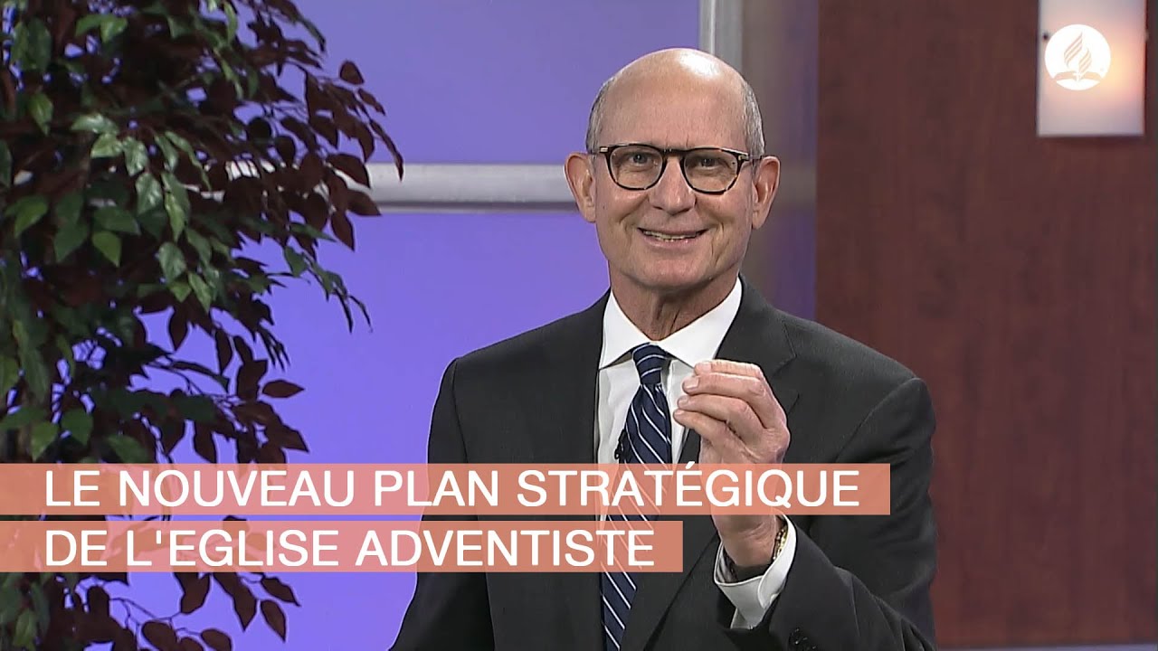 Le nouveau plan stratégique de l'Eglise adventiste - Message de Ted Wilson
