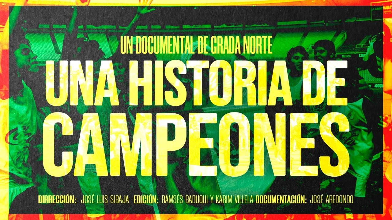 UNA HISTORIA DE CAMPEONES | DOCUMENTAL PRODUCIDO POR GRADA NORTE