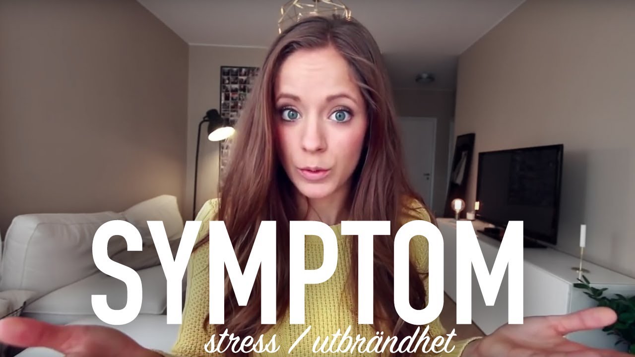 SYMPTOM FÖR STRESS OCH UTBRÄNDHET / isabel boltenstern