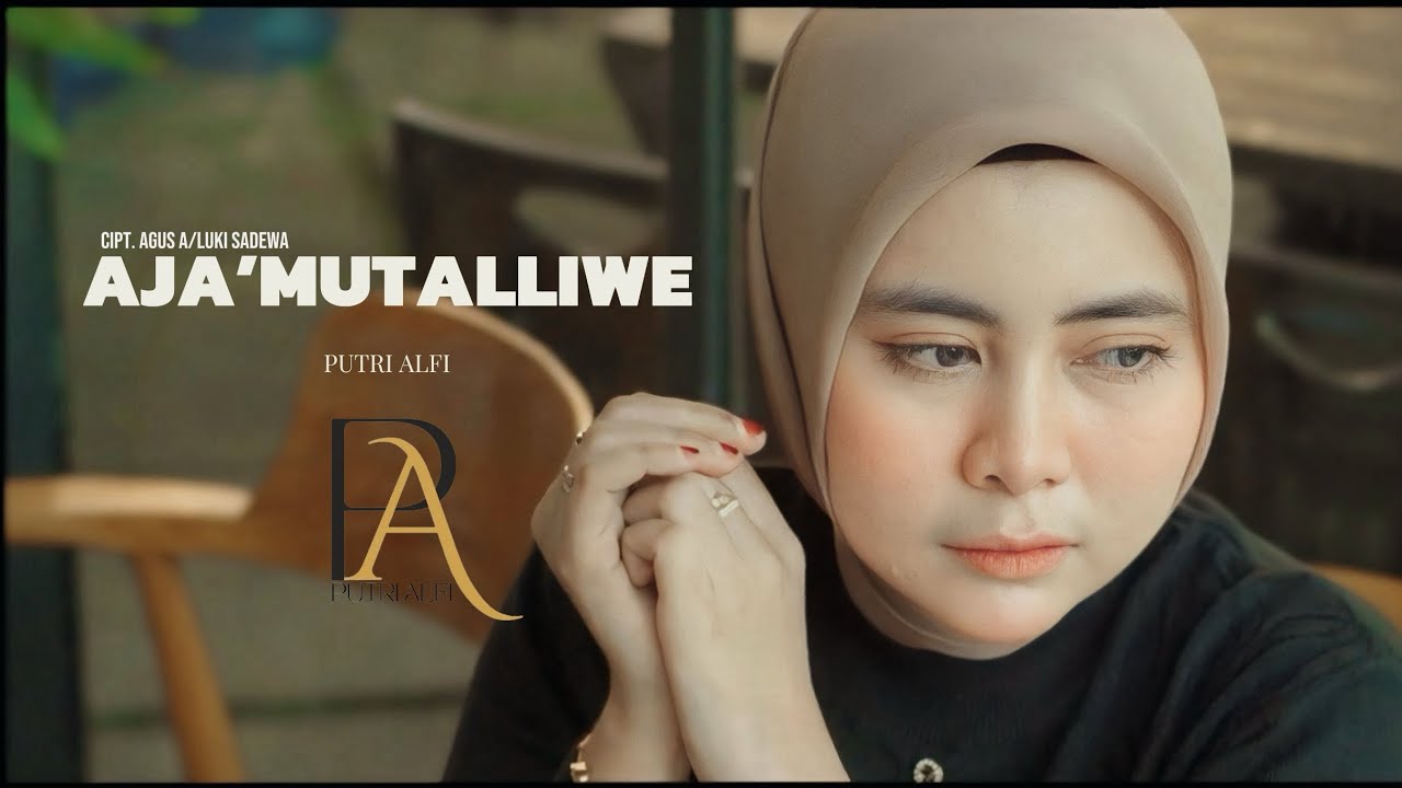 AJA&rsquo; MUTALLIWE&rsquo; ( Cover) By PUTRI ALFI || Cipt. Agus A/Luki Sadewa