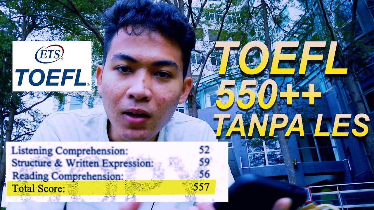 Caraku dapat TOEFL 557 tanpa les (5 trik mudah)