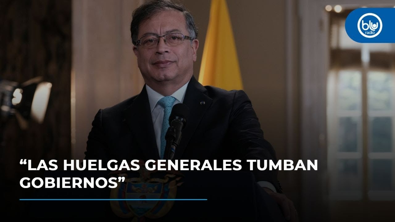 ¿Por qué Petro llama a una huelga general? Advierten que le podría salir al revés