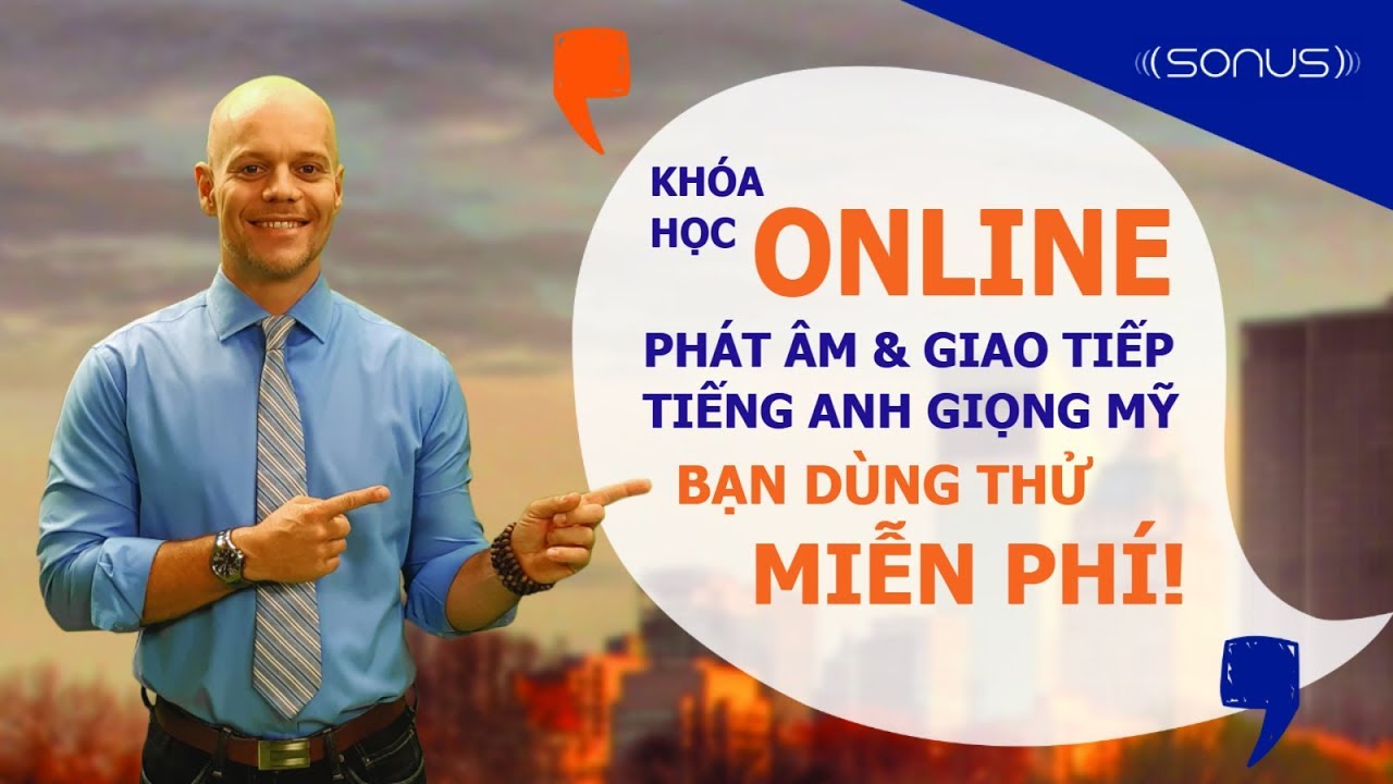 SONUS khóa học ONLINE - Phát âm tiếng Anh giọng Mỹ - info video