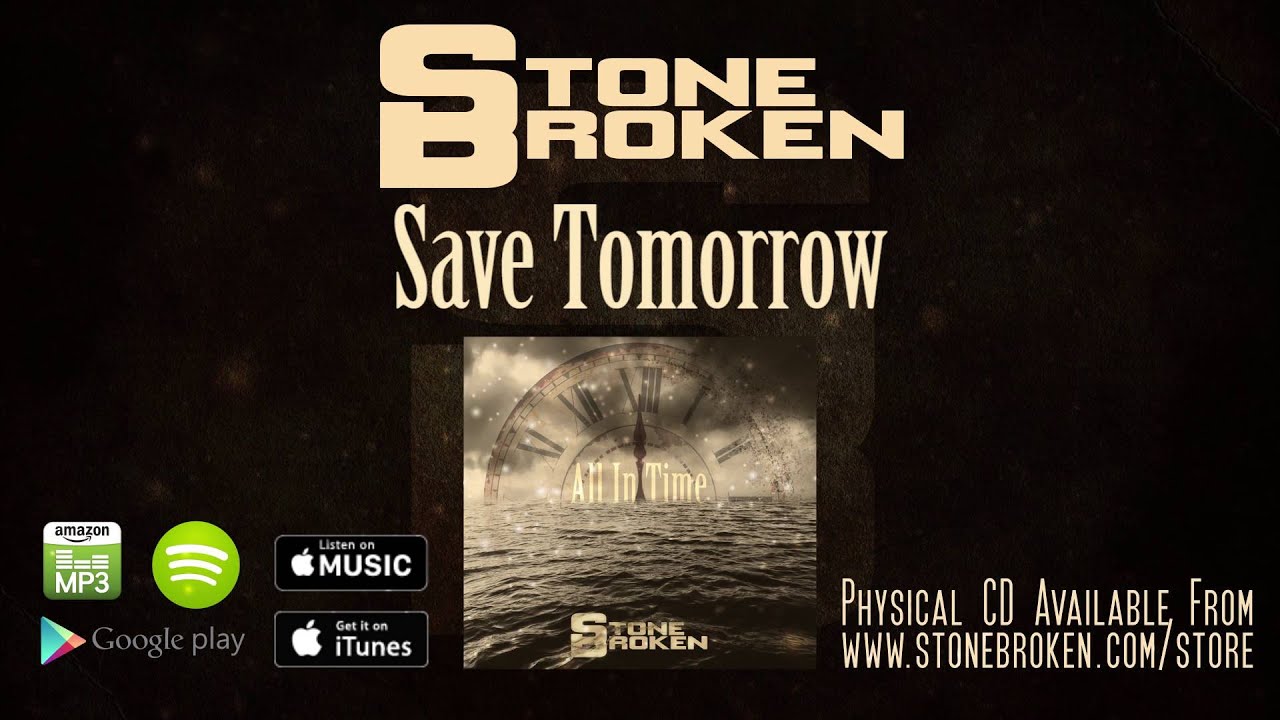 Stone Broken - Save Tomorrow (Official Audio)