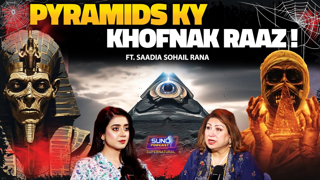 Egyptian Pyramids Terrifying Truth | Mystery of Ancient Pyramids | Ft. Saadia Sohail Rana
