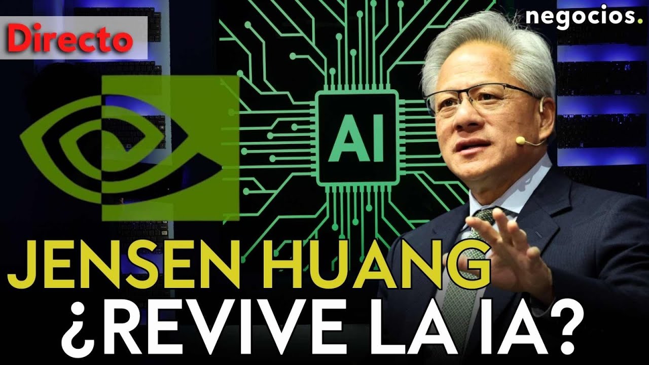 DIRECTO | ¿ES MOMENTO DE INVERTIR EN IA? JENSEN HUANG AFRONTA LOS RETOS DE NVIDIA Y LOS NUEVOS CHIPS
