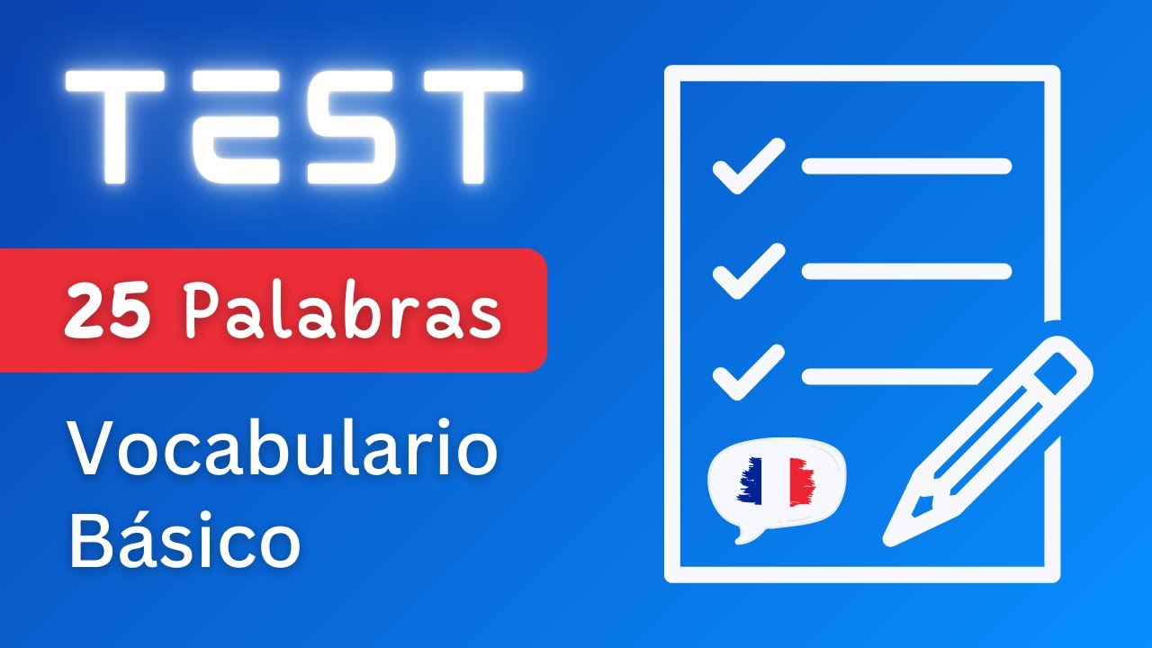&iquest;Conoces Estas 25 PALABRAS B&Aacute;SICAS En Franc&eacute;s? 🇫🇷 Prueba Tu Nivel