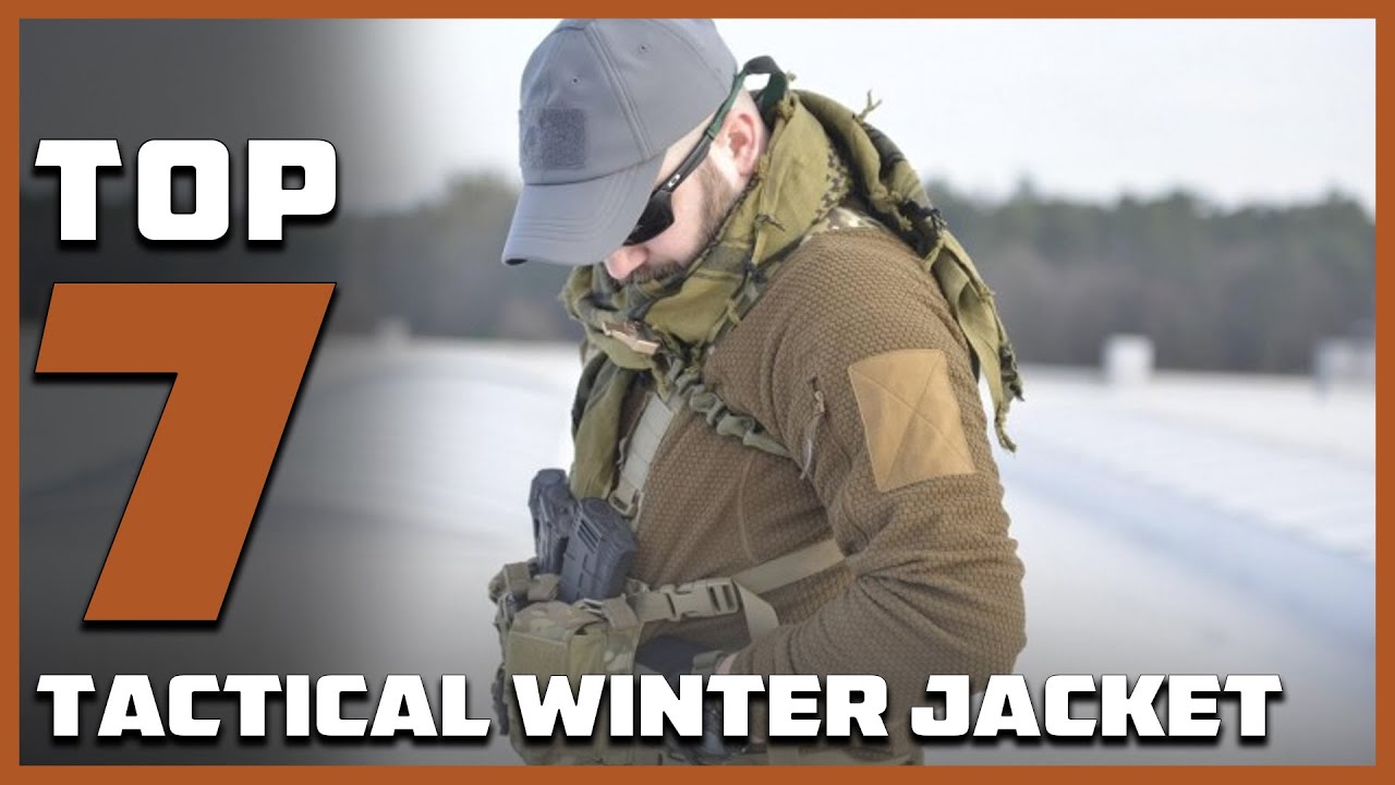 7 Tactical Winter Jackets for Ultimate Cold Weather Protection
