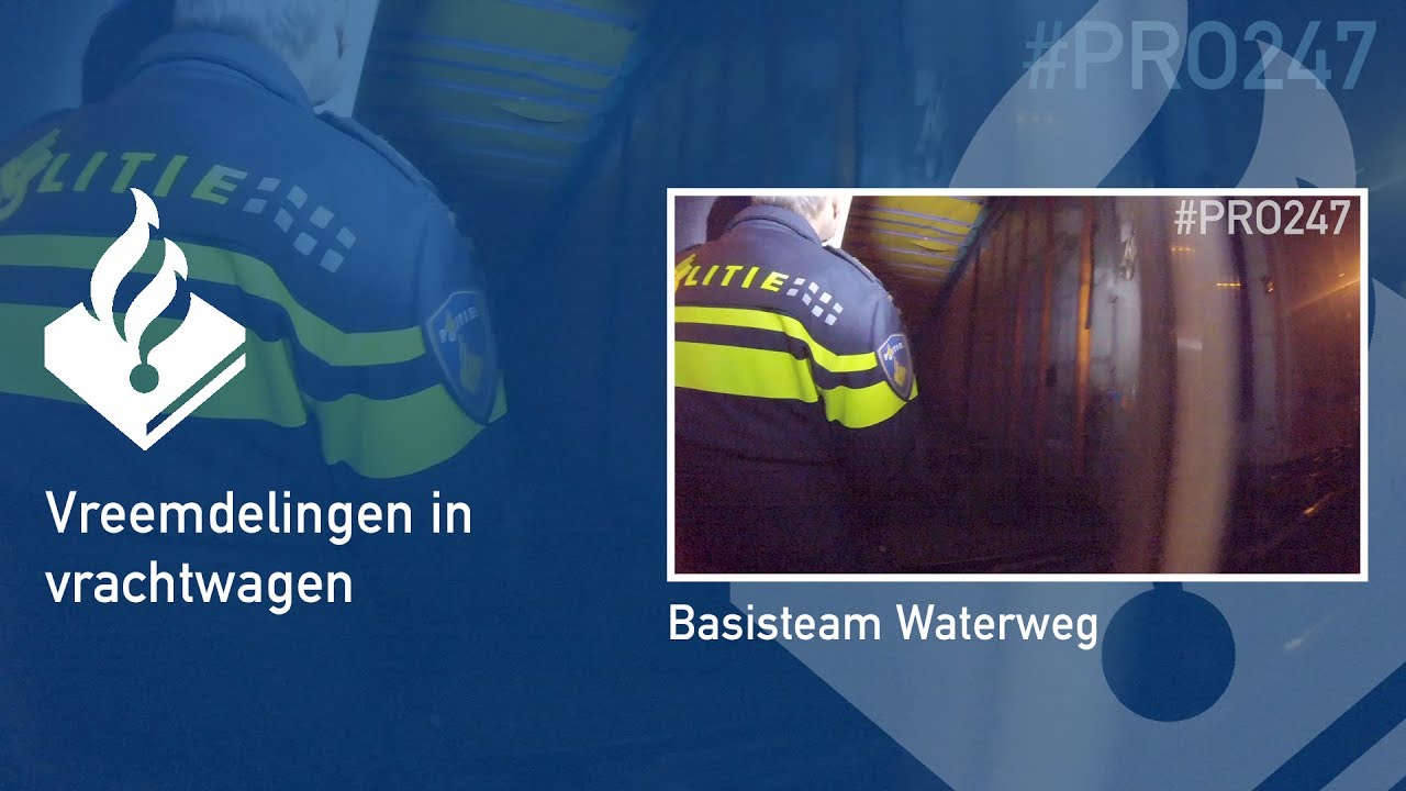 Politie #PRO247 Vreemdelingen in vrachtwagen