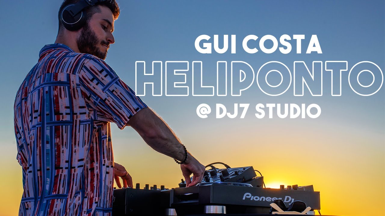 GUI COSTA - HELIPONTO @ DJ7 STUDIO