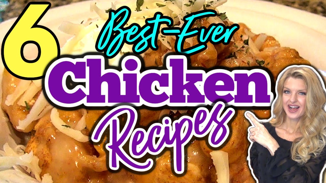 6 Mouth-Watering chicken recipes You DON'T Want to miss! | They are Absolutely Amazing!