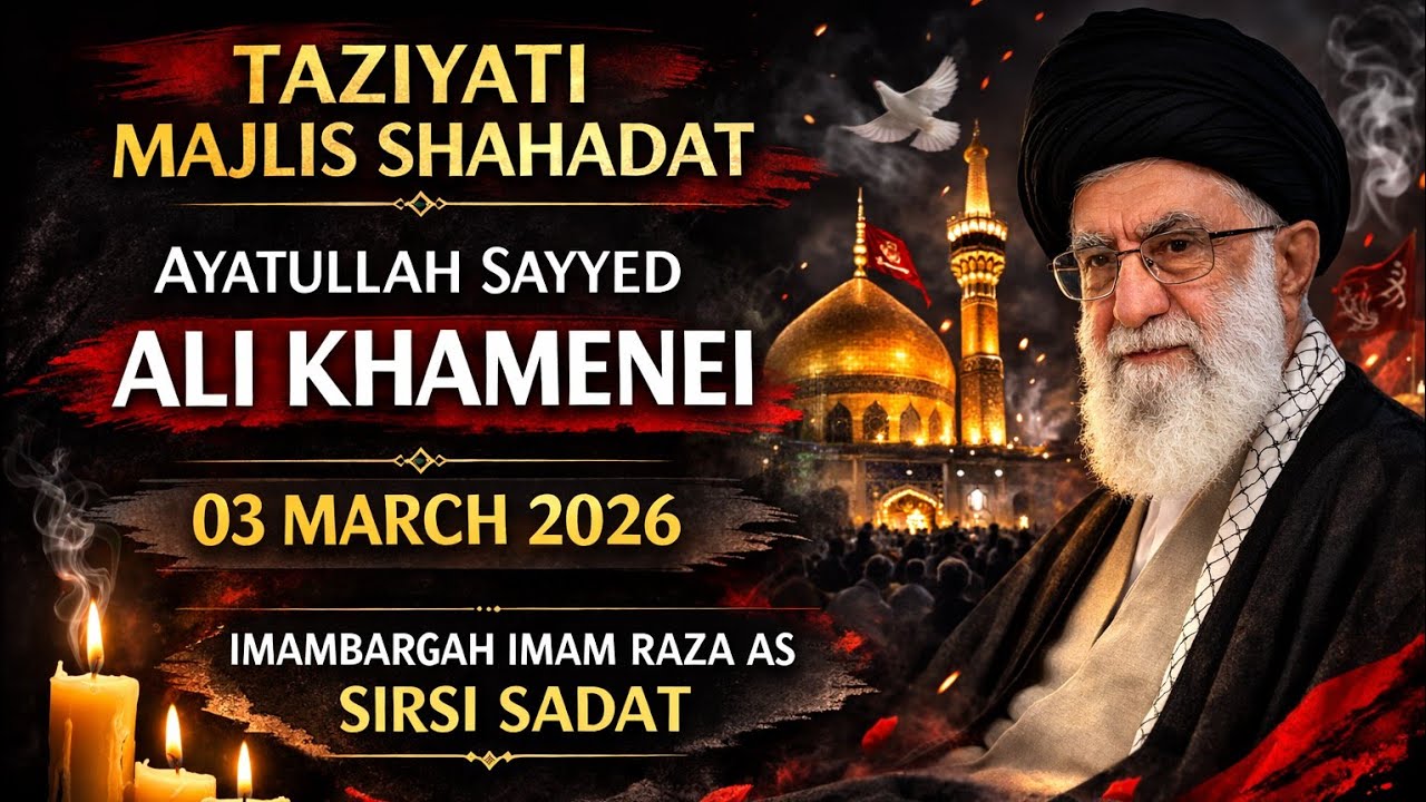 🔴Live Taziyati Program Shahadat Aaytullah Sayyed Ali Khamenei Sirsi Sadat | 03 Mar 2026